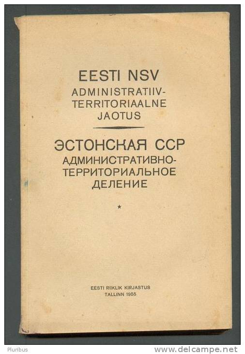 RARE! USSR RUSSIA ESTONIA ADMINISTRATION-TERRITORIAL DIVISON OF ESSR IN 1955 WITH MAPS - Slawische Sprachen