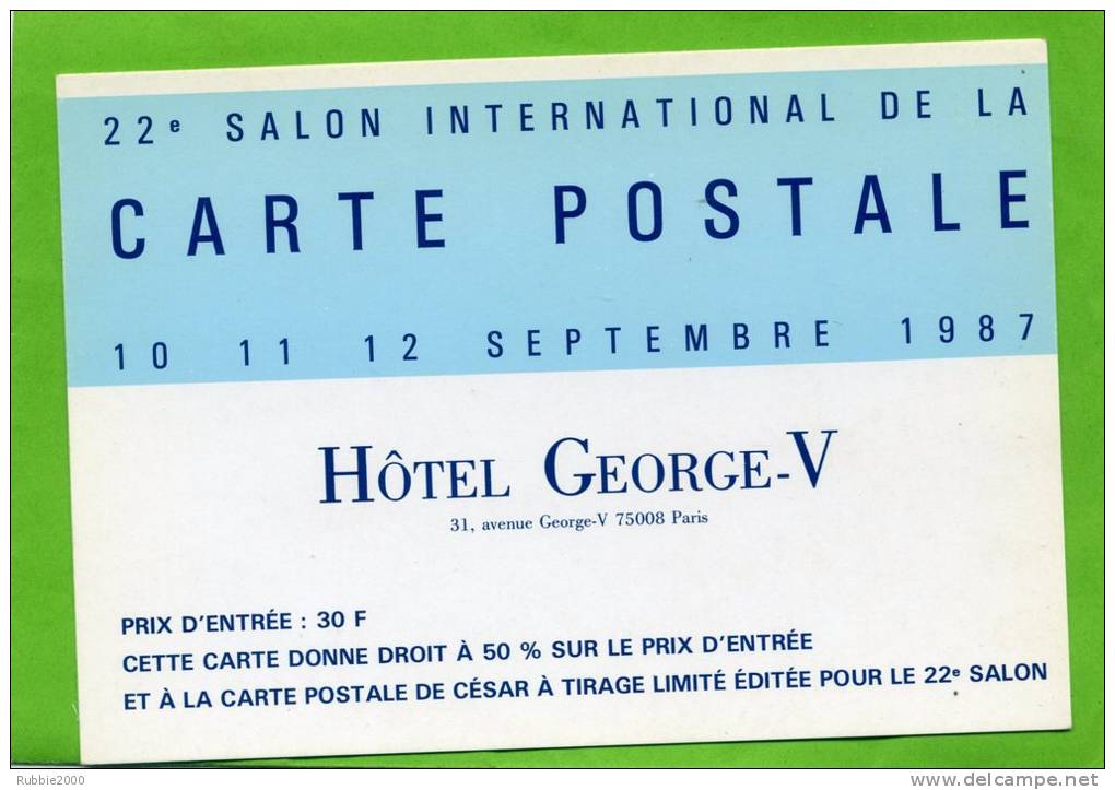 SALON INTERNATIONAL DE LA CARTE POSTALE 1987 HOTEL GEORGES V 31 AVENUE GEORGES V 75008 PARIS EN TRES BON ETAT - Bourses & Salons De Collections