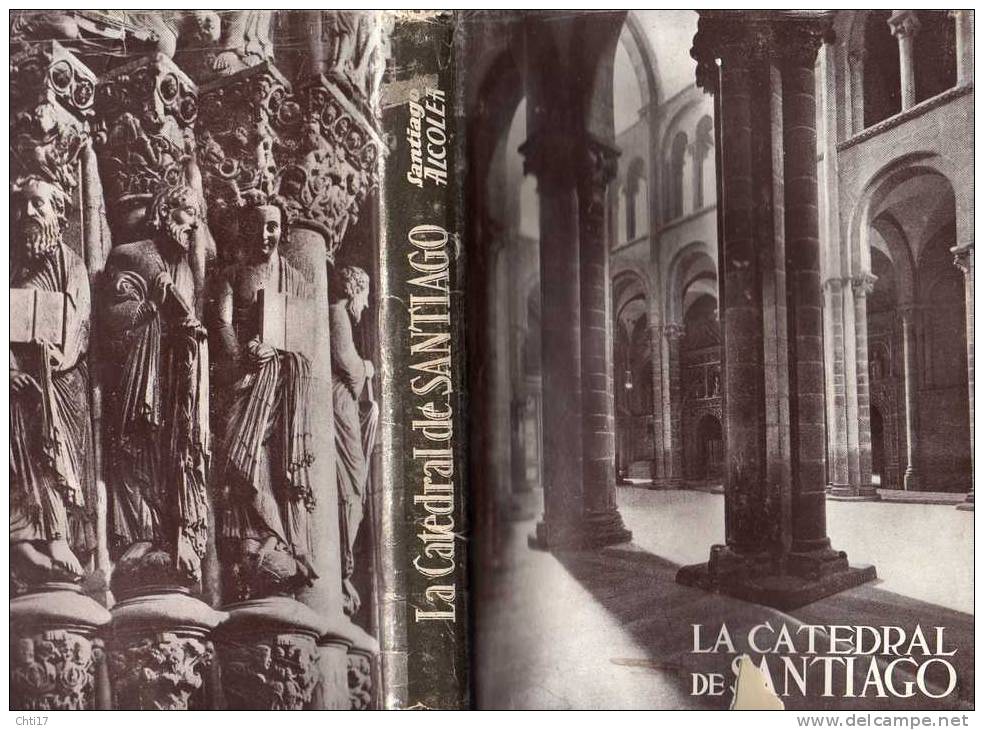 SANTIAGO LA CATHEDRAL  MONUMENTOS CARDINALES DE ESPANA IV EDIT   PLUS ULTRA 1950 - Cultura