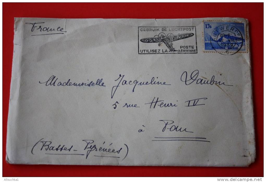 1939 LETTRE ANTWERPEN ANVERS AFFRANCHISSEMENT TIMBRE SEUL LIEGE LUIK  TO PAU FRANCE &gt; OMEC FLAMME SUPERBE AVION AERIE - Cartas & Documentos