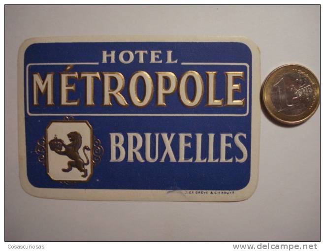 392  BRUXELLES BELGIE BELGIQUE METROPOLE HOTEL LABEL ETIQUETTE ETIQUETA HOTEL - Hotel Labels