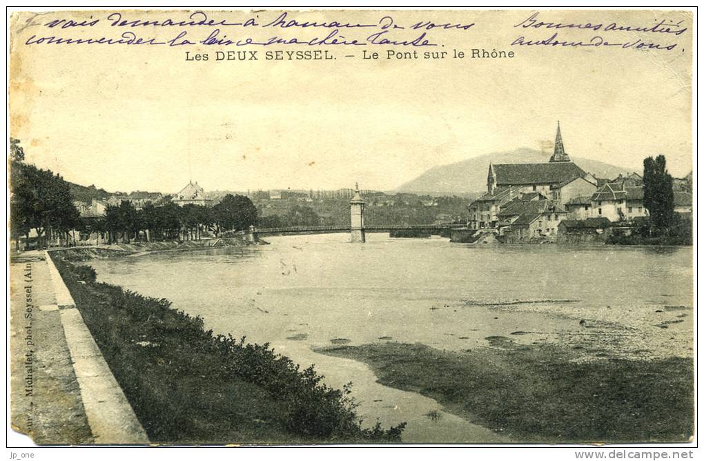 CPA  01 Ou 74  - Les DEUX SEYSSEL      Le Pont Sur Le Rhône      Voyagée 1913 - Seyssel