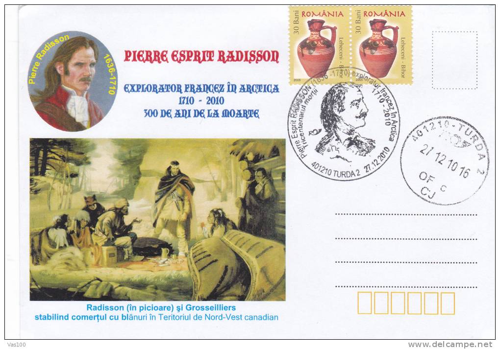 Pierre Esprit Radisson, French Explorer In Antarctica,2010 Special Cover Oblit.Turda - Romania. - Polar Explorers & Famous People