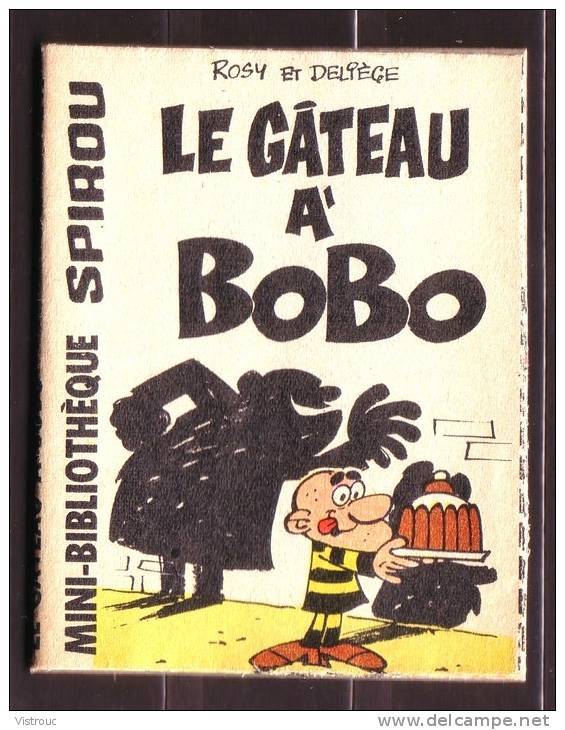 Mini-récit  N° 243  - " LE GÂTEAU A BOBO ", De ROSY Et Deliège - Supplément à Spirou  - Monté. - Spirou Magazine