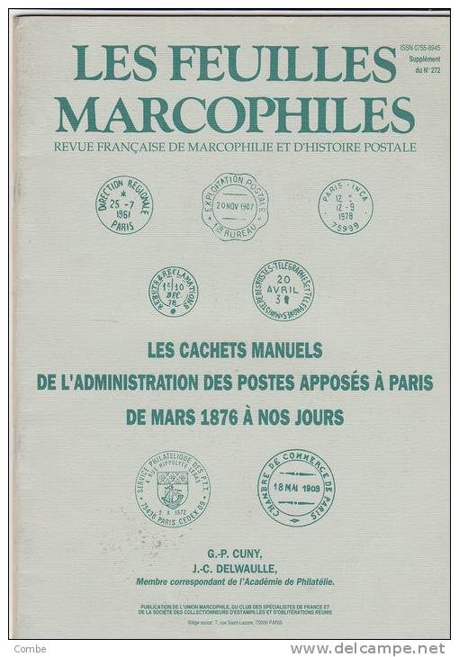 Les Cachets Manuels De L'administration Des Postes Apposées à Paris De Mars 1876 à Nos Jours Les Feuilles Marcophiles - Sonstige & Ohne Zuordnung