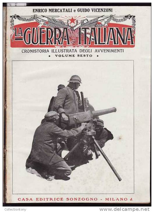 Volume Rilegato Con 25 Fascicoli Di "La Guerra Italiana" Dal N°1 Al N°25-volume Sesto-dal 4/11/1917 Al 21/04/1918 - Alte Bücher