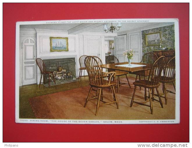 Massachusetts >  Salem --  Dining Room The House Of The Seven Gables  Ca 1910 ==   === =ref 312 - Nantucket