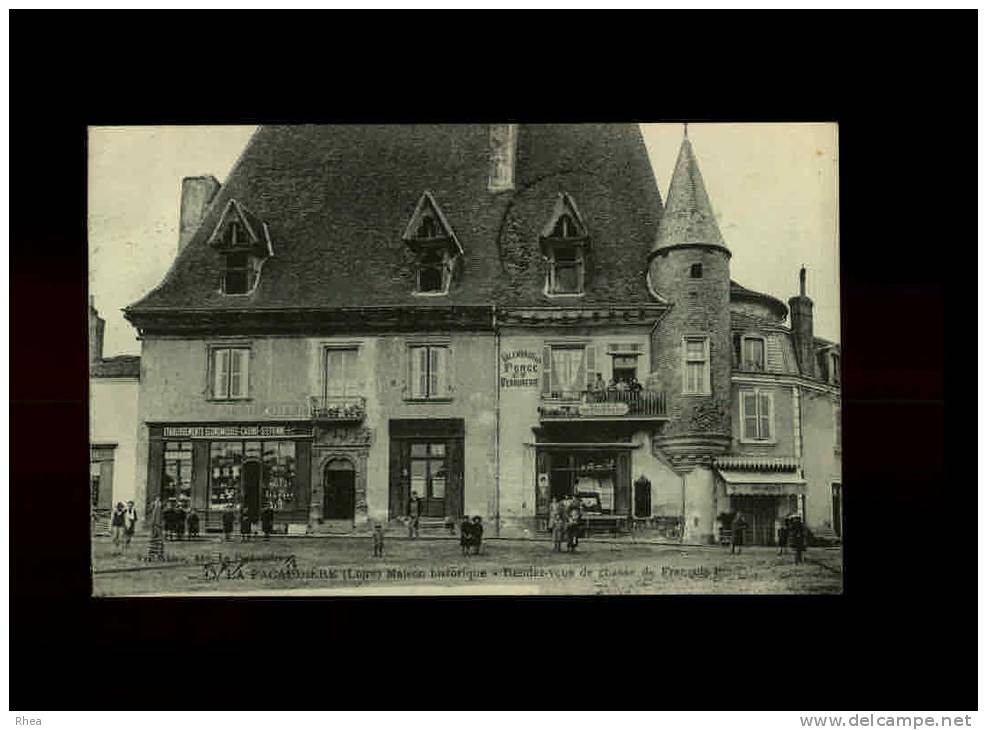 42 - LA PACAUDIERE - Maison Historique - Rendez-vous De Chasse De François 1er - La Pacaudiere