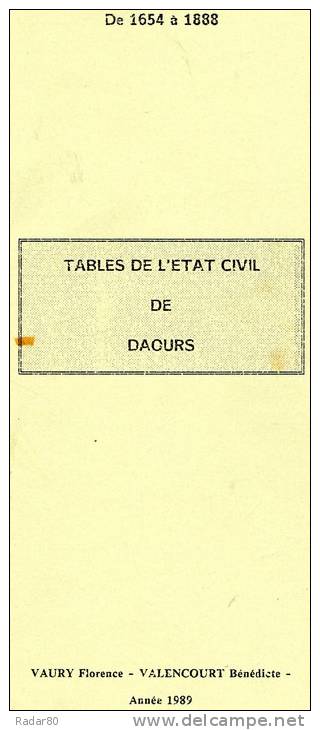 De 1654 à 1888.tables De L´état Civil De DAOURS.VAURY Florence-VALENCOURT Bénédicte.1989. - Picardie - Nord-Pas-de-Calais