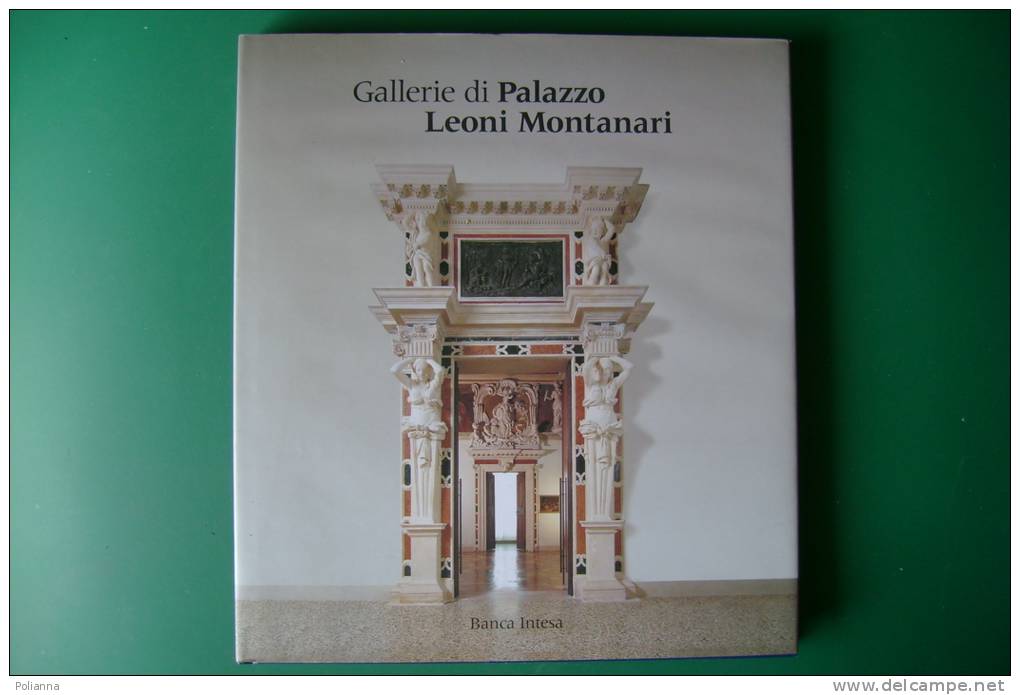 PEE/31 GALLERIE DI PALAZZO LEONI MONTANARI Banca Intesa 1999/VICENZA - Kunst, Antiquitäten