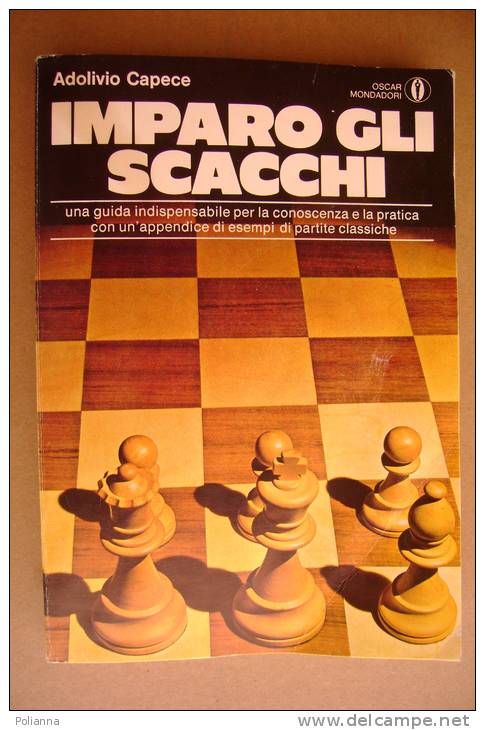 PAV/29 Adolivio Capece IMPARO GLI SCACCHI Oscar Mondadori 1979 - Spelletjes