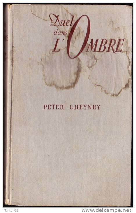 Peter Cheyney - Duel Dans L'ombre - Presses De La Cité - ( 1945 ) . - Presses De La Cité