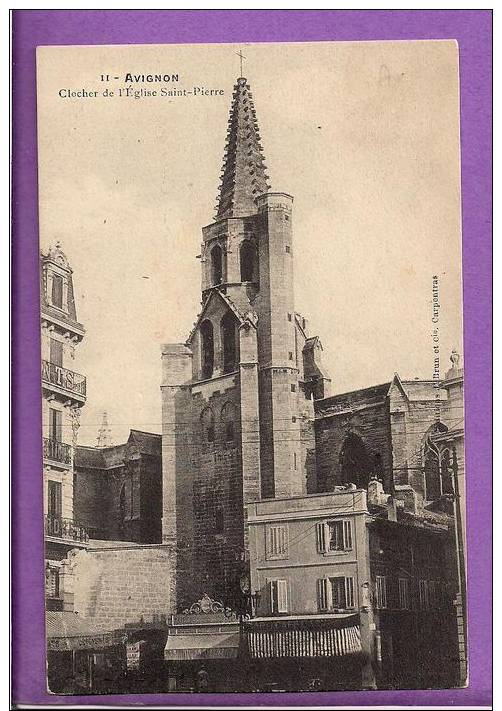 Dépt 84 - AVIGNON - Clocher De L'Eglise Saint-Pierre - Oblitérée En 1911 - Avignon