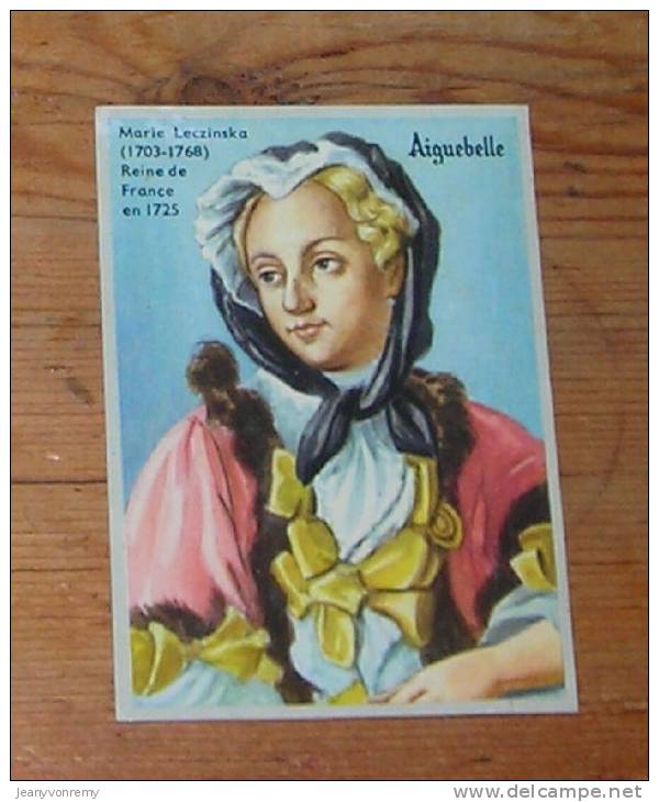 Chromo Chocolat  Aiguebelle  - N°40 - Marie Leczinska (1703-1768) - Reine De France En 1725. - Aiguebelle