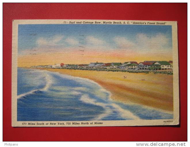 - South Carolina > Myrtle Beach  Surf & Cottage Row  1951 Cancel  ==   ===   =ref 314 - Myrtle Beach