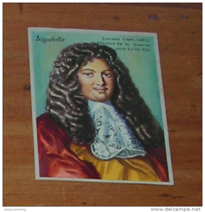 Chromo Chocolat  Aiguebelle  - N°27 - Louvois (1641-1691) Ministre De La Guerre Sous Louis XIV. - Aiguebelle