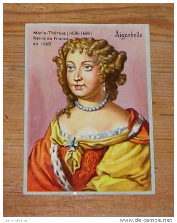 Chromo Chocolat  Aiguebelle  - N°22 - Marie-Thérèse (1638-1685) Reine De France En 1660. - Aiguebelle