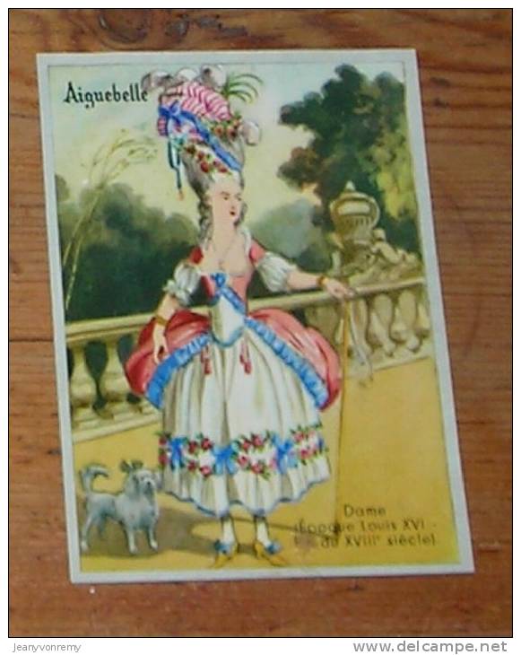 Chromo Chocolat  Aiguebelle  - N°44 - Dame - Epoque Louis XVI - Fin Du XVIIIe Siècle. - Aiguebelle