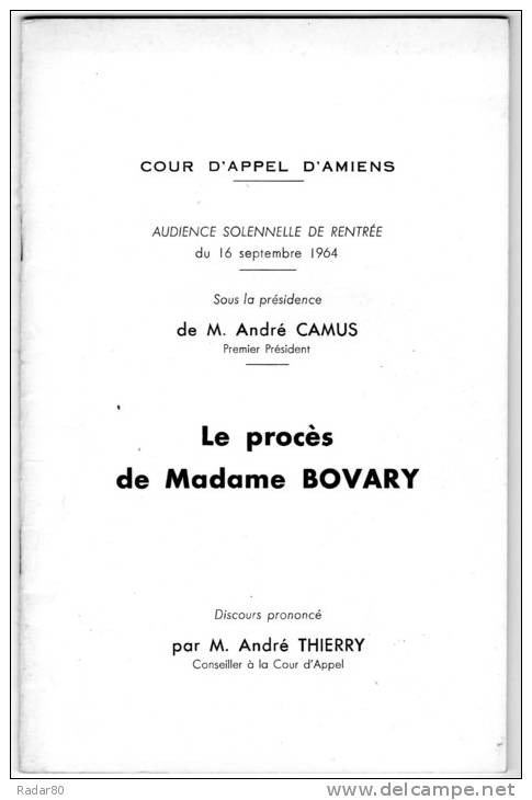 Cour D´appel D´Amiens ,audience Solennelle De Rentrée Du 16-09-1964:le Procés De Madame Bovary - Picardie - Nord-Pas-de-Calais