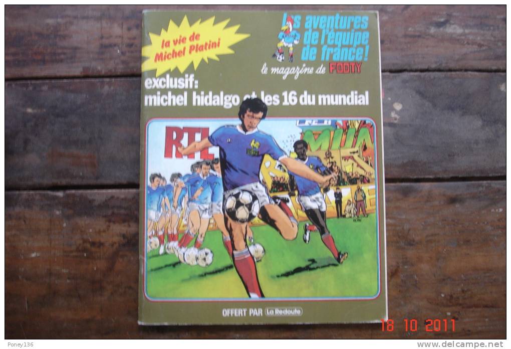 "Le Magazine De Footy",vie De Michel Platini En BD,exclu:Michel Hidalgo Et Les 16 Du Mundial 1978 - Bücher