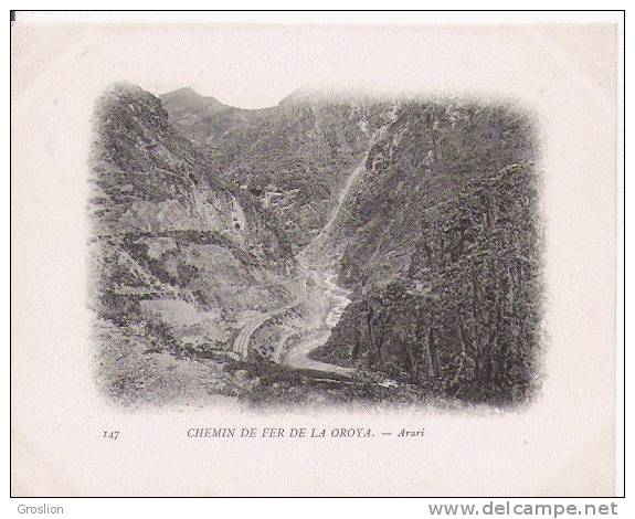 LE OROYA (PEROU) 147 CHEMIN DE FER   ARURI 1903 - Peru