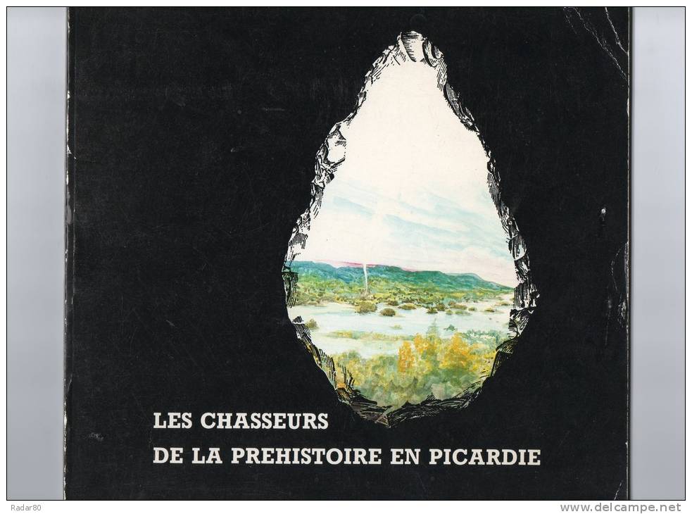 Les Chasseurs De La Préhistoire En Picardie Par Bruno Breart - Picardie - Nord-Pas-de-Calais