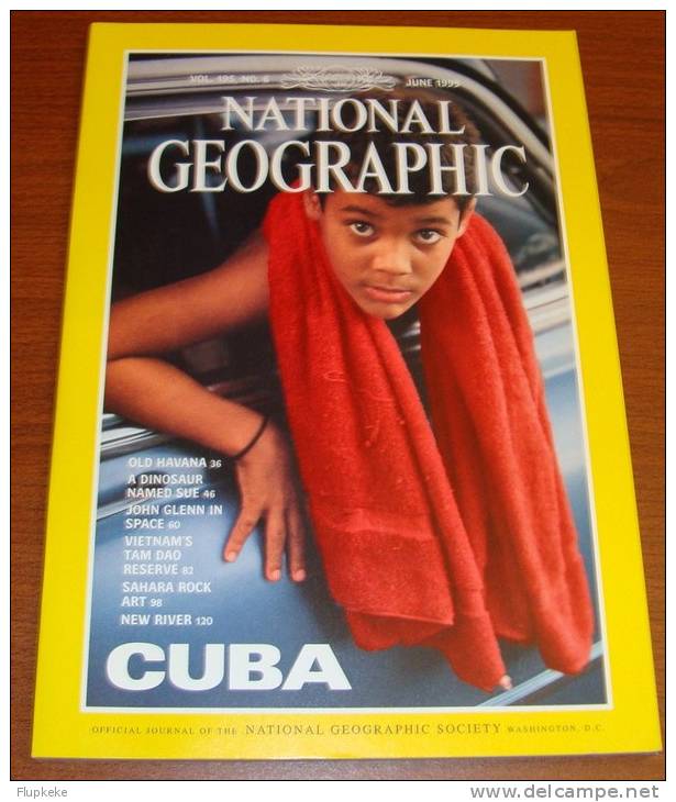 National Geographic U.S. June 1999 Cuba Old Havana A Dinosaur Named Sue John Glenn In Space Tam Dao Reserve New River - Travel/ Exploration