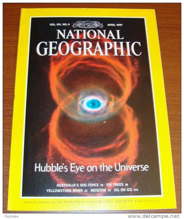 National Geographic U.S. April 1997 Hubble´s Eye On The Universe Australia´s Dog Fence Fig Trees Yellowstone River - Travel/ Exploration