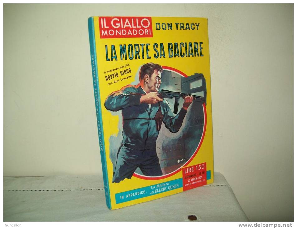 I Gialli Mondadori (Mondadori 1959) N. 551 "La Morte Sa Baciare" Di Don Tracy - Policíacos Y Suspenso