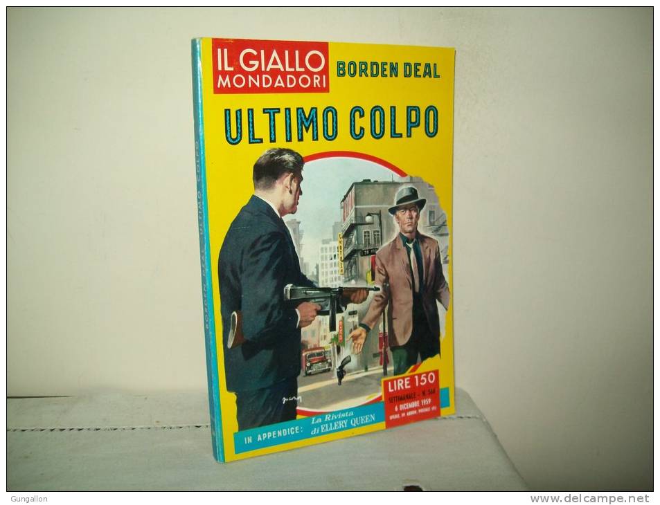 I Gialli Mondadori (Mondadori 1959) N. 566 "Ultimo Colpo" Di Borden Deal - Thrillers