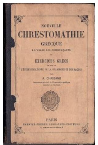 A Chassang - Nouvelle Chrestomathie Grecque à L'usage Des Commerçants - 1892 - 12-18 Ans