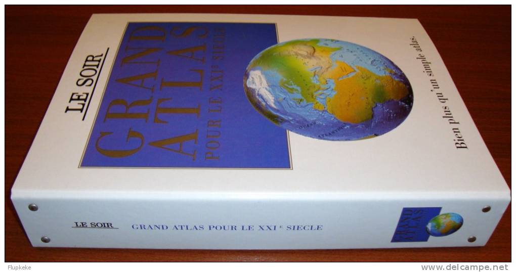 Grand Atlas Pour Le XXIème Siècle Le Soir & Éditions Dorling Kindersley & Gallimard 1999 Ouvrage Complet! - Kaarten & Atlas