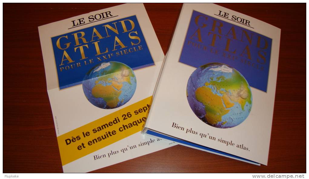 Grand Atlas Pour Le XXIème Siècle Le Soir & Éditions Dorling Kindersley & Gallimard 1999 Ouvrage Complet! - Kaarten & Atlas