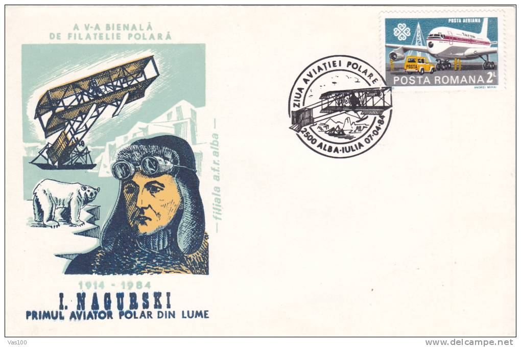 Polar Aviation Day, The First Polar Aviator In The World, I. Nagurski. 1984 Cover Stationery Oblit.Alba Iulia Romania. - Events & Commemorations