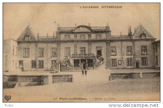 PONT-DU-CHATEAU L HOTEL DE VILLE ANIMEE - Pont Du Chateau