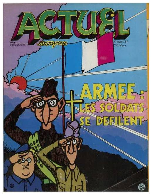 1972 - REVUE ACTUEL N° 16 - PREMIERE SERIE - ARMEE LES SOLDATS DEFILENT - BIZOT KOUCHNER LENTIN BURNIER GOUGAUD LENTIN - Autre Magazines