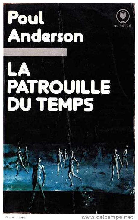 Marabout Science-fiction 232 - Poul Anderson - La Patrouille Du Temps - 1978 - TBE - Marabout SF