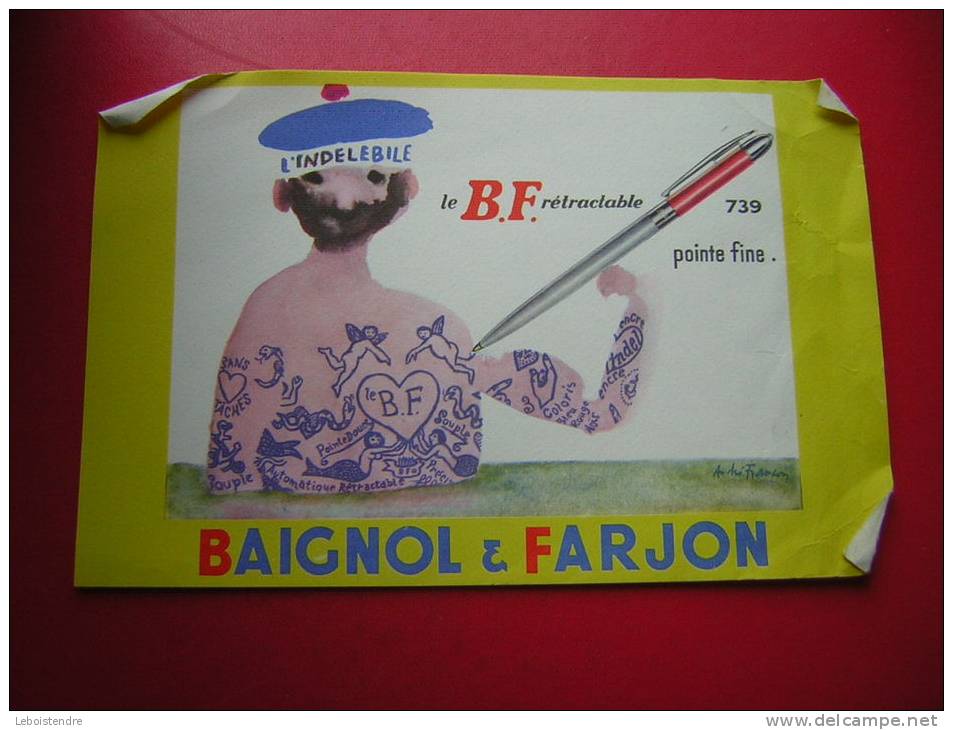 BUVARD- STYLO-L'INDELEBILE-LE B.F. RETRACTABLE 739 POINTE FINE-BAIGNOL & FARJON -ETAT MOYEN-PHOTO  RECTO / VERSO - Cartoleria