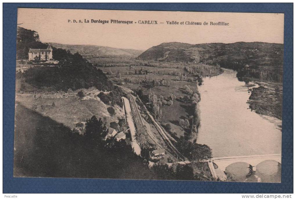 24 DORDOGNE - CP CARLUX - VALLEE ET CHATEAU DE ROUFFILLAC - P.D.S. - ( P. DAUDRIX A SARLAT ) - Autres & Non Classés