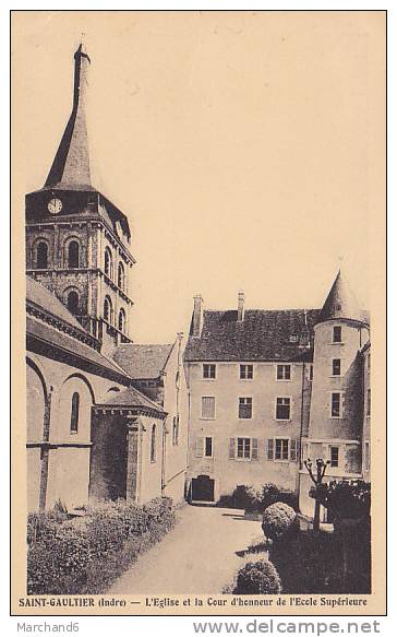 INDRE SAINT GAULTIER L EGLISE ET LA COUR D HONNEUR DE L ECOLE SUPERIEURE Editeur L Roudier - Autres & Non Classés