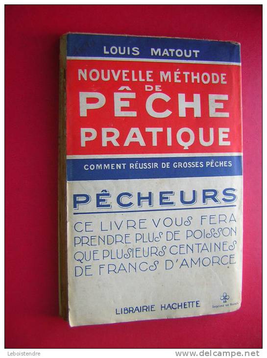 RARE LIVRE PECHE 1924 EO ??  LOUIS MATOUT NOUVELLE METHODE DE PECHE PARTIQUE COMMENT REUSSIR DE GROSSES PECHES PECHEURS - Chasse/Pêche