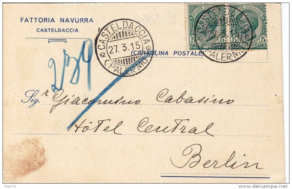 CASTELDACCIA   /  BERLINO -  27.03.1915  - Cartolina  Pubbl. " Fattoria Navurra"  Leoni Cent. 5 X 2 - Publicité