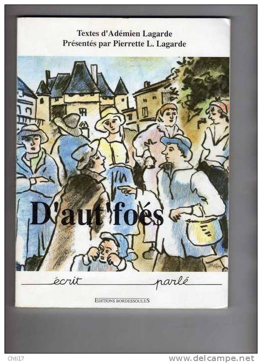 BARBEZIEUX D´ AUT´ FOES  HISTOIRES EN PATOIS D ADEMIEN LAGARDE SUR BARBEZIEUX  EDIT BORDESSOULES   EN 1992 - Poitou-Charentes