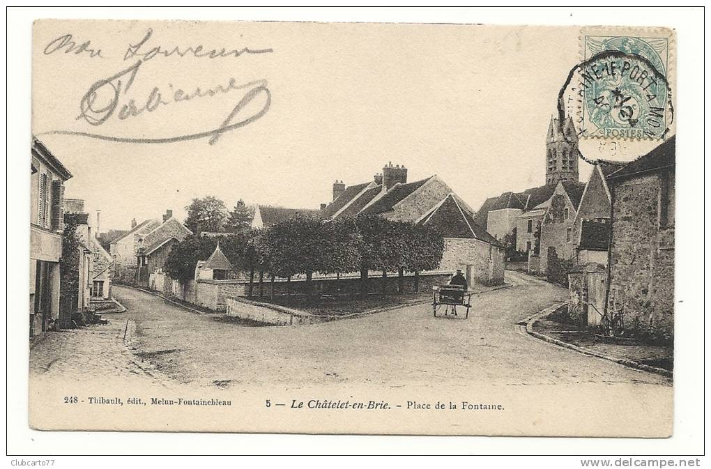 Le Chatelet-en-Brie (77) : Place De La Fontaine En 1906 (animée, Attelage). - Le Chatelet En Brie