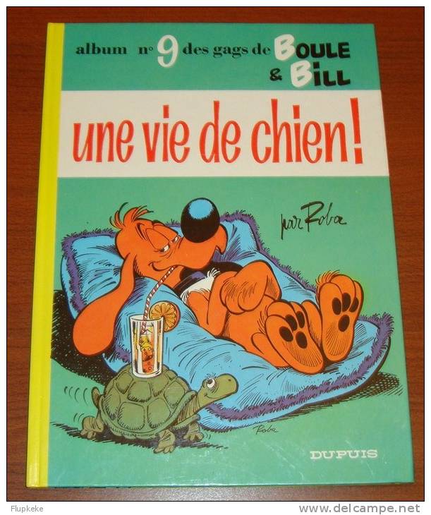 Boule Et Bill 9 Roba Une Vie De Chien Dupuis Édition 1979 - Boule Et Bill