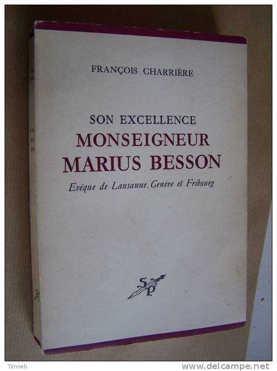 Son Excellence MONSEIGNEUR MARIUS BESSON Evêque De Lausanne Genève Et Fribourg - 1945 François Charrière - Saint Paul - Religion