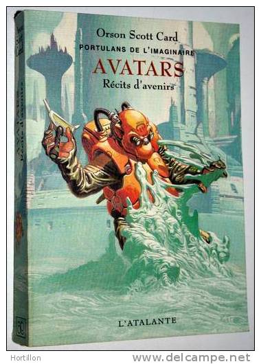 Livre SF Science Fiction : Orson Scott Card - Portulans De L'imaginaire Avatars Récits D'avenir - L'Atalante