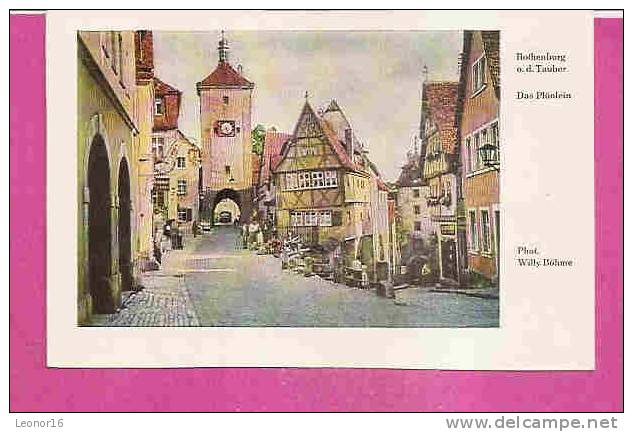 ROTHENBURG AN DER TAUBER   -   ** DAS PLÖNLEIN ** Photo Von WILLY BÖHME  -   Verlag :  LEDERBOGEN   N°/ - Rothenburg O. D. Tauber