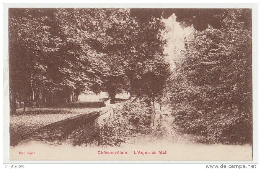 CHATEAUVILLAIN : L'AUJON AU MAIL - ECRITE EN 1928 - - Chateauvillain