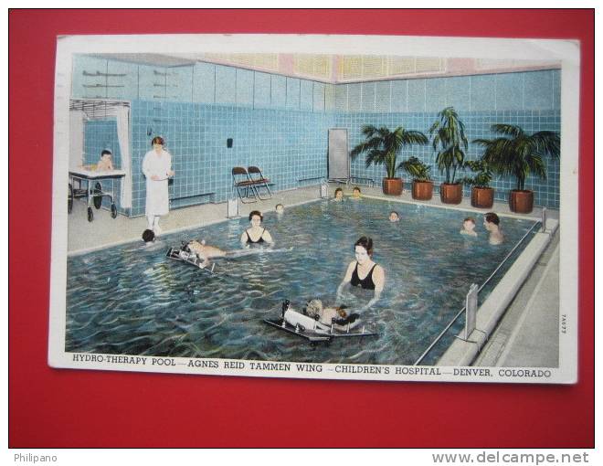 - Colorado > Denver Hydro Therapy Pool Agnes Reid Tammen Wing  Children's Hospital 1946 Cancel   - ===   == Ref 327 - Denver